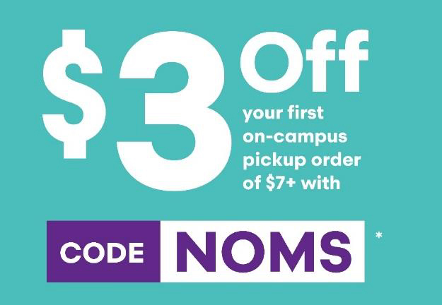 $3 off your first on-campus pickup order of $7 with code NOMS