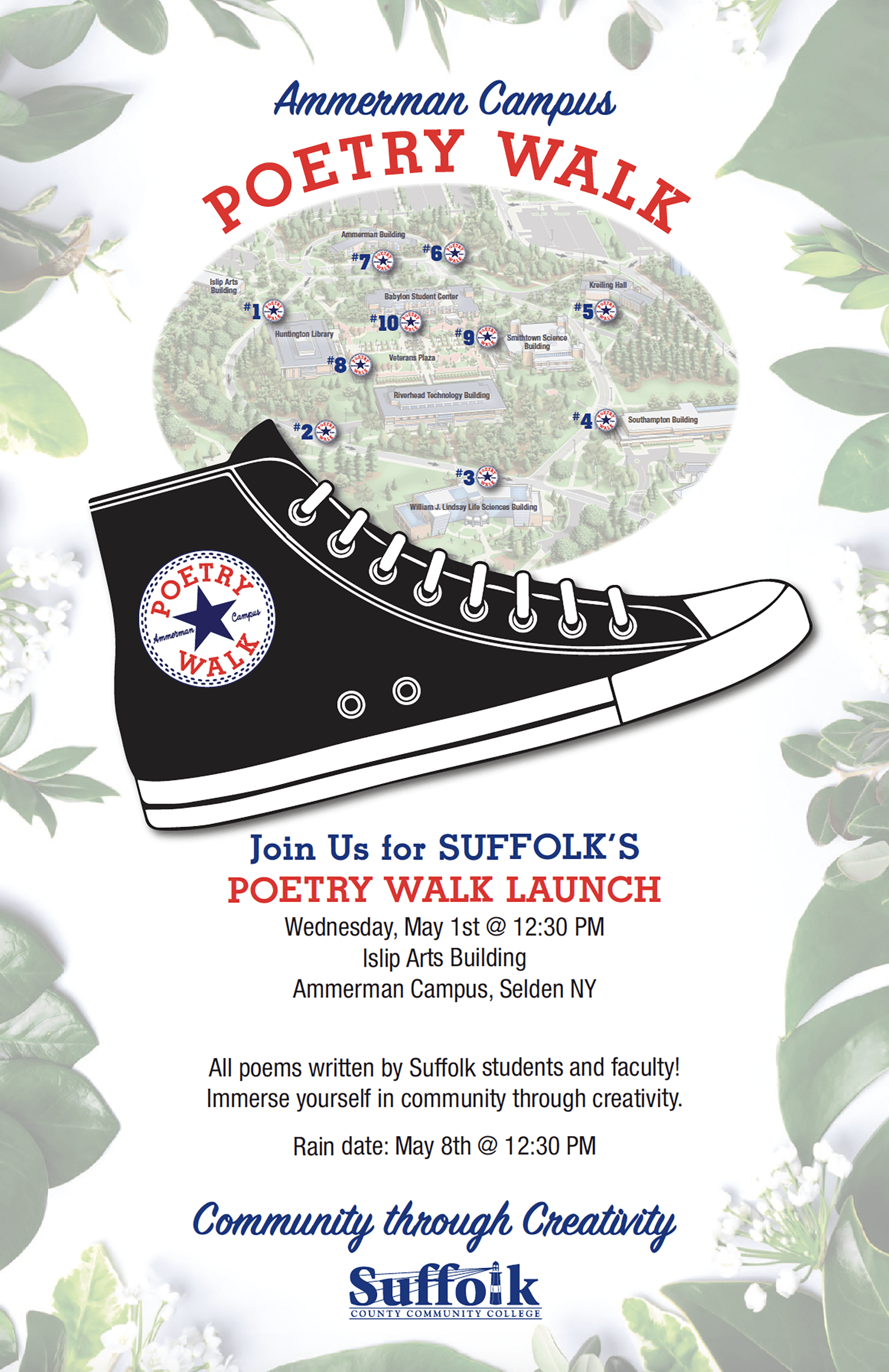 Join us for Suffolk's Poetry Walk Launch Wednesday, May 1st at 12:30 PM at the Islip Arts Building, Ammerman Campus, Selden, NY. All poems written by Suffolk students and faculty! Immerse yourself in community through creativity. Rain date: May 8th at 12:30 p.m.