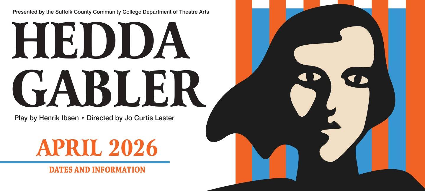 Presented by the SCCC Department of Theatre Arts - Hedda Gabler. April 2026 Dates and Information