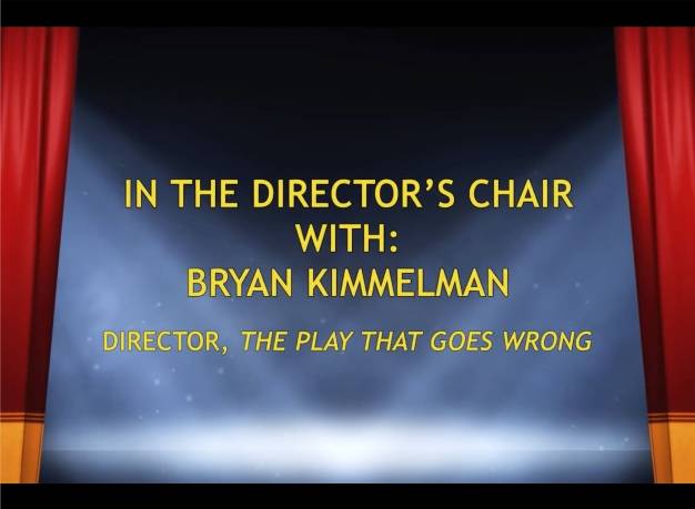 Interview: The Director of The Play That Goes Wrong