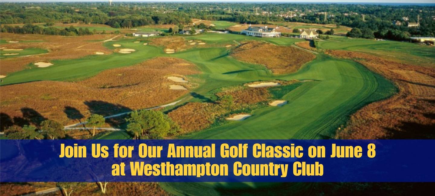 Join us for our annual golf classic June 8th at Westhampton Country Club
