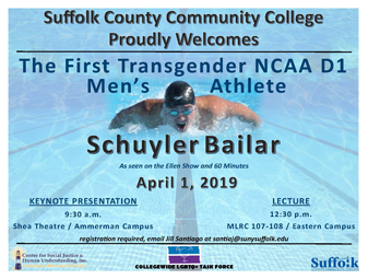 Schuyler Bailar, the first transgender athlete to compete as a member of an NCAA Division I men’s team, will speak at Suffolk County Community College on Monday April 1 at 9:30 a.m. in the college’s Shea Theater on the Ammerman Campus in Selden.