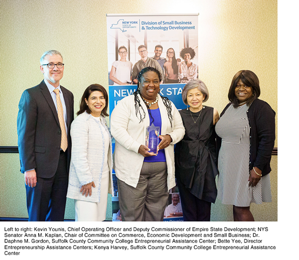 Left to right: Kevin Younis, Chief Operating Officer and Deputy Commissioner of Empire State Development; NYS Senator Anna M. Kaplan, Chair of Committee on Commerce, Economic Development and Small Business; Dr. Daphne M. Gordon, Suffolk County Community College Entrepreneurial Assistance Center; Bette Yee, Director Entrepreneurship Assistance Centers; Kenya Harvey, Suffolk County Community College Entrepreneurial Assistance Center