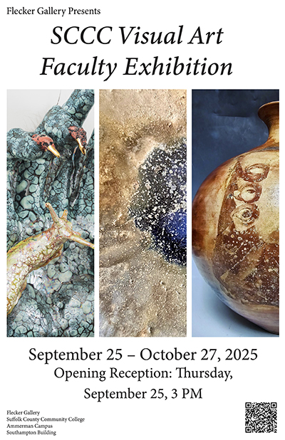 Suffolk County Community College presents the Annual Visual Art Faculty Exhibition on the Ammerman Campus from September 25 through October 27, 2025.