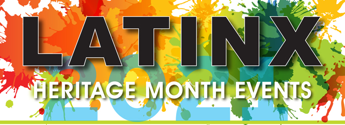 LATINX Heritage Month Schedule of Events